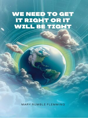 cover image of We Need to Get It Right or It Will Be Tight